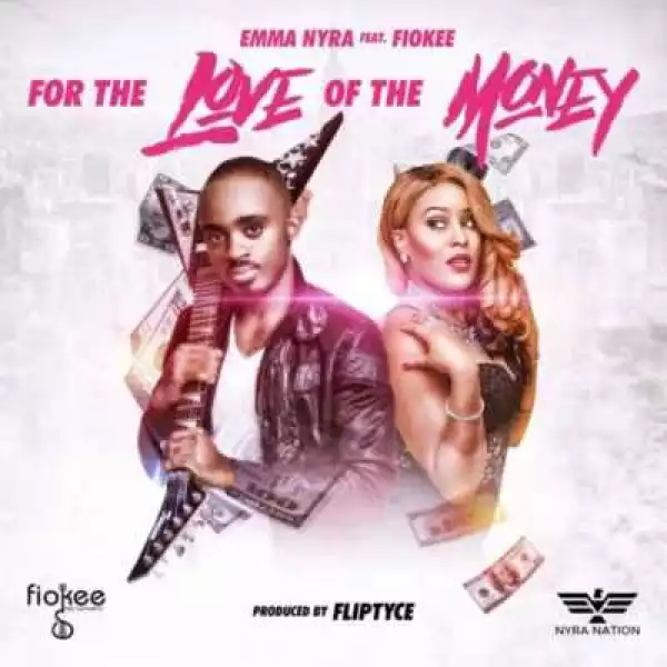 Emma Nyra - For the Love of the Money (ft. Fiokee)